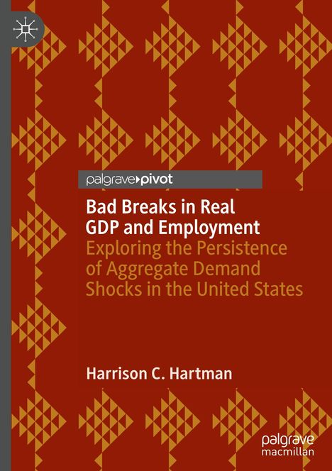 Harrison C. Hartman: Bad Breaks in Real GDP and Employment, Buch