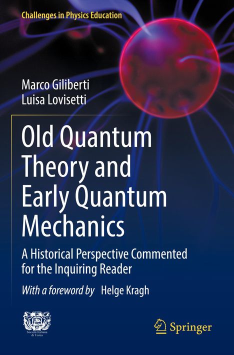 Luisa Lovisetti: Old Quantum Theory and Early Quantum Mechanics, Buch
