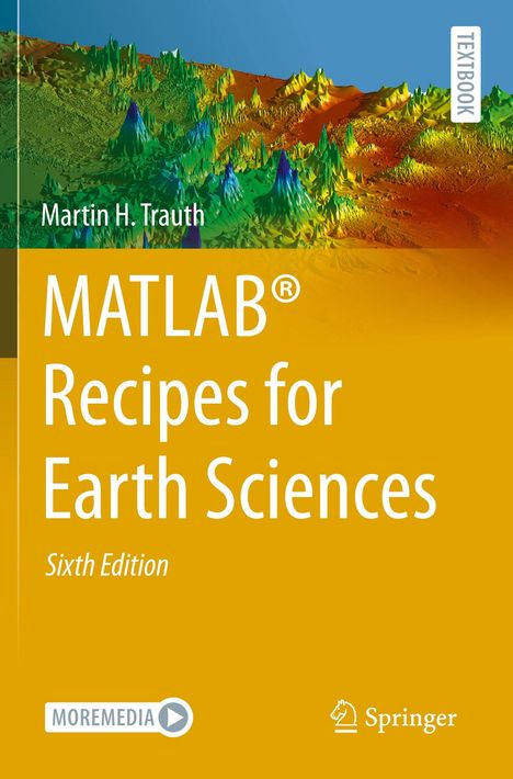 "MATLAB® Recipes for Earth Sciences, Sixth Edition" von Martin H. Trauth. Farbige 3D-Landschaft im Hintergrund.