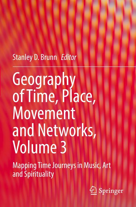 Geography of Time, Place, Movement and Networks, Volume 3, Buch