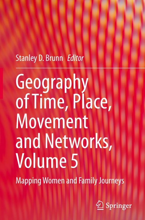 Geography of Time, Place, Movement and Networks, Volume 5, Buch
