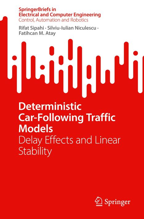 Rifat Sipahi: Deterministic Car-Following Traffic Models, Buch