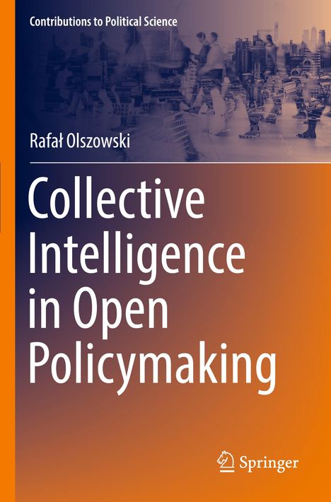 Rafa¿ Olszowski: Collective Intelligence in Open Policymaking, Buch
