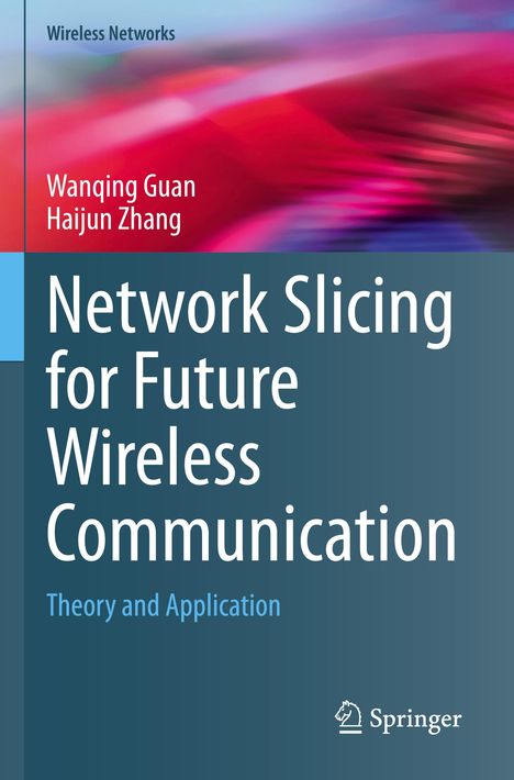 Haijun Zhang: Network Slicing for Future Wireless Communication, Buch