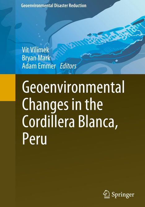 Geoenvironmental Changes in the Cordillera Blanca, Peru, Buch