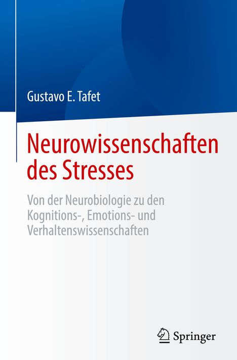 Gustavo E. Tafet: Neurowissenschaften des Stresses, Buch