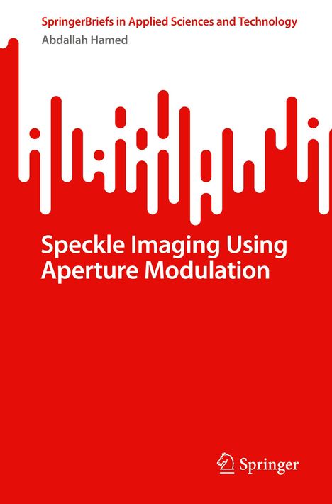 Abdallah Hamed: Speckle Imaging Using Aperture Modulation, Buch