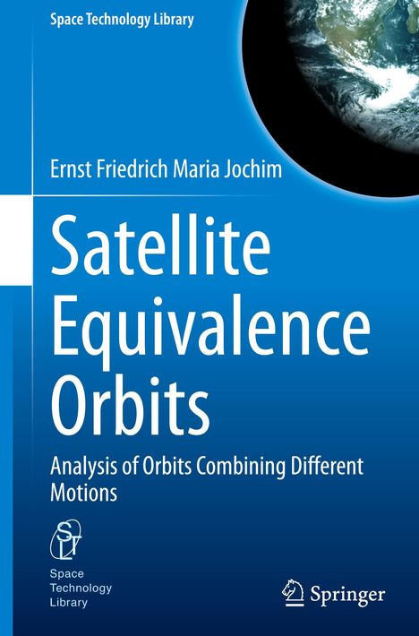 Ernst Friedrich Maria Jochim: Satellite Equivalence Orbits, Buch