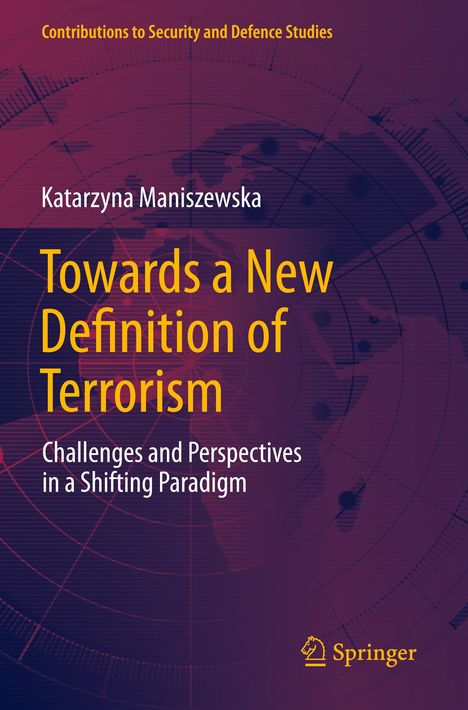 Katarzyna Maniszewska: Towards a New Definition of Terrorism, Buch