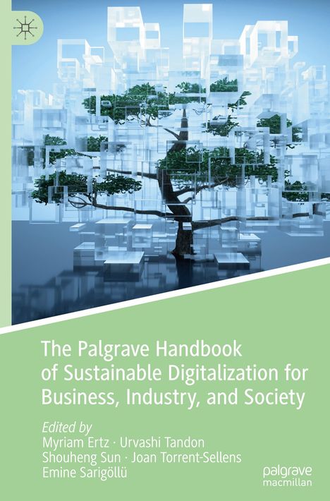 The Palgrave Handbook of Sustainable Digitalization for Business, Industry, and Society, Buch