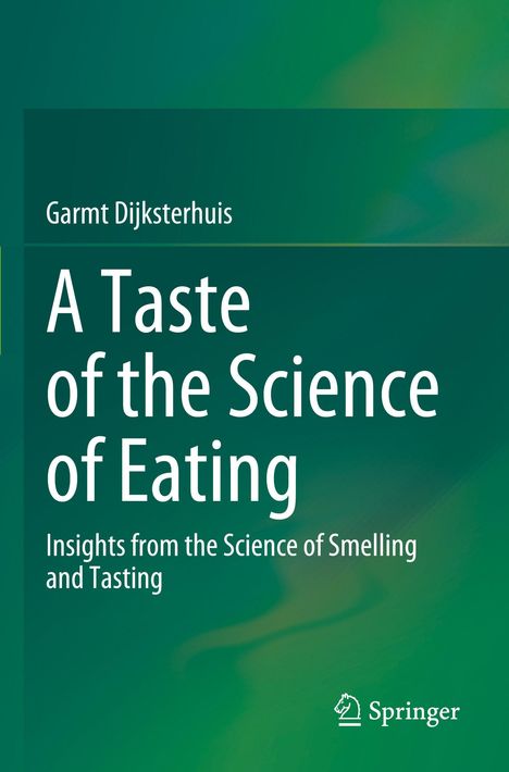 Titel: "A Taste of the Science of Eating". Autor: Garmt Dijksterhuis. Grün-blauer Hintergrund. Springer-Logo unten.