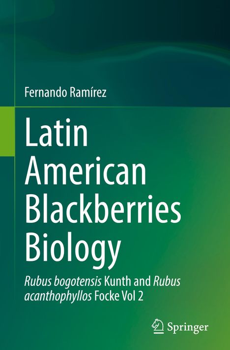 Fernando Ramírez: Latin American Blackberries Biology, Buch