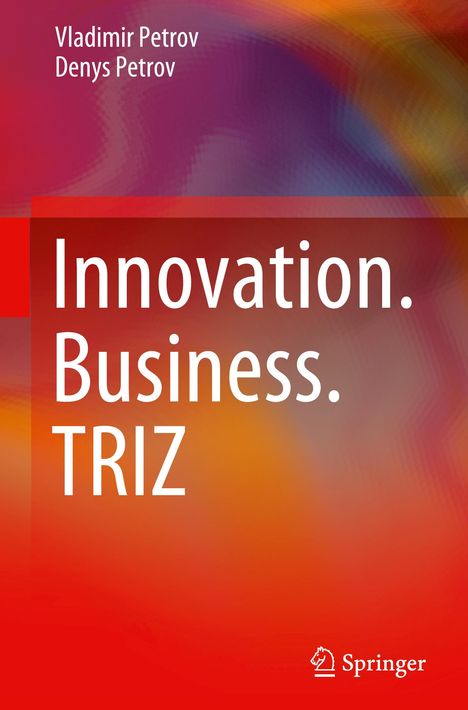 Denys Petrov: Innovation.Business.TRIZ, Buch