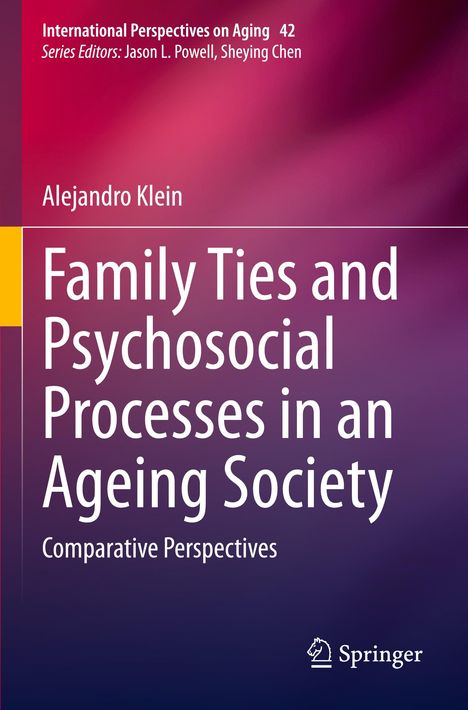Alejandro Klein: Family Ties and Psychosocial Processes in an Ageing Society, Buch