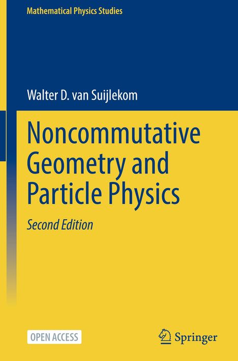 Walter D. van Suijlekom: Noncommutative Geometry and Particle Physics, Buch