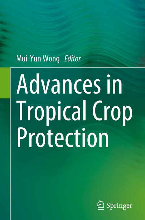 Advances in Tropical Crop Protection, Buch