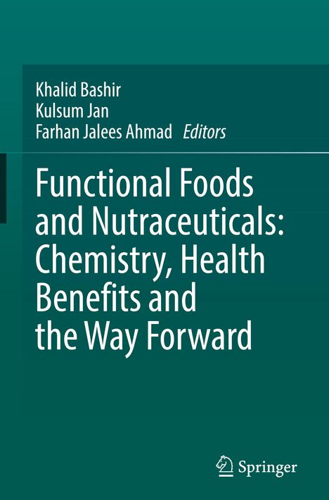 Functional Foods and Nutraceuticals: Chemistry, Health Benefits and the Way Forward, Buch