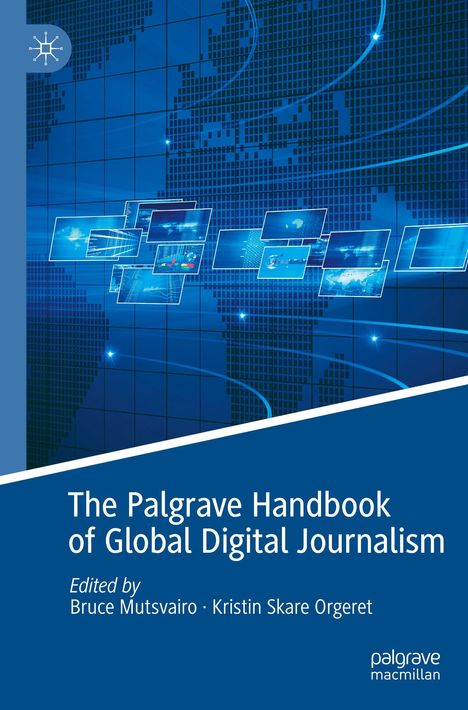 „The Palgrave Handbook of Global Digital Journalism“ von Bruce Mutsvairo und Kristin Skare Orgeret. Blauer Hintergrund.
