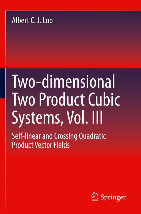 Autor: Albert C. J. Luo. Titel: "Two-dimensional Two Product Cubic Systems, Vol. III". Unten rechts: "Springer" Logo.