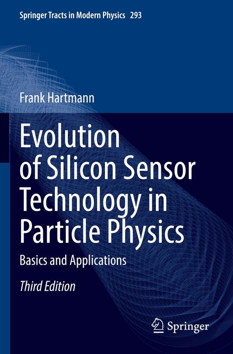 Dunkelblaues Buchcover, Titel: "Evolution of Silicon Sensor Technology in Particle Physics". Springer-Logo unten.