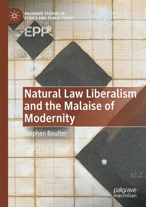 Buchtitel: Natural Law Liberalism and the Malaise of Modernity. Autor: Stephen Boulter. Geometrische Muster auf kariertem Hintergrund.