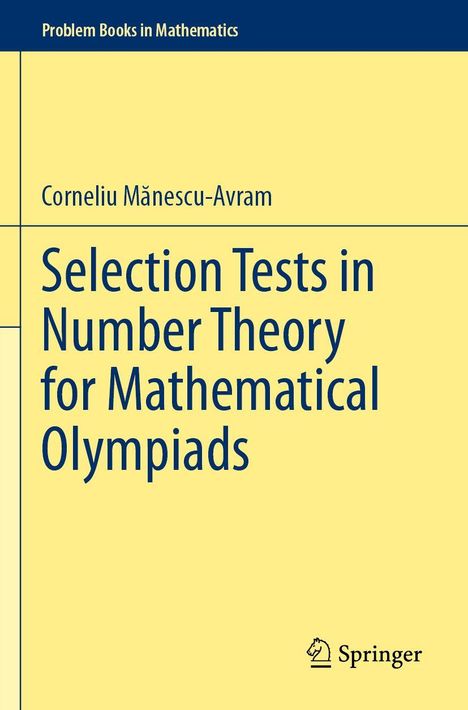 Corneliu M¿nescu-Avram: Selection Tests in Number Theory for Mathematical Olympiads, Buch