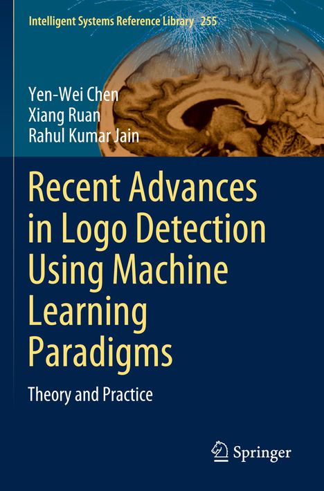 Yen-Wei Chen: Recent Advances in Logo Detection Using Machine Learning Paradigms, Buch