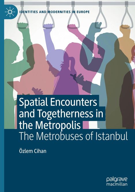 Özlem Cihan: Spatial Encounters and Togetherness in the Metropolis, Buch