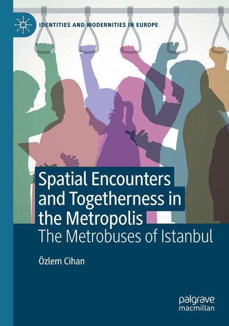 Özlem Cihan: Spatial Encounters and Togetherness in the Metropolis, Buch