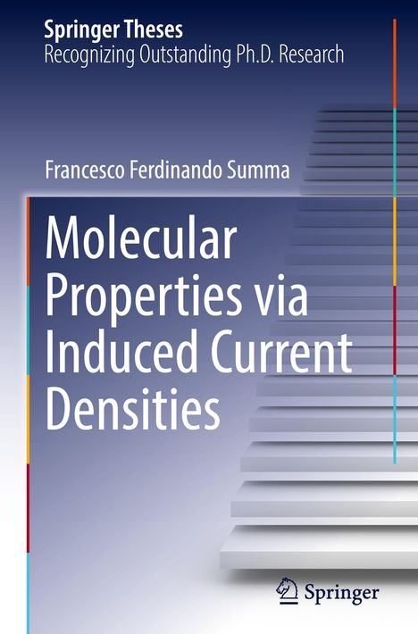 Francesco Ferdinando Summa: Molecular Properties via Induced Current Densities, Buch
