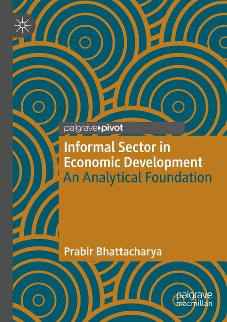 Prabir Bhattacharya: Informal Sector in Economic Development, Buch