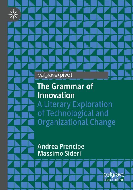 "The Grammar of Innovation" von Andrea Prencipe und Massimo Sideri auf geometrischem, blau-grünem Muster.