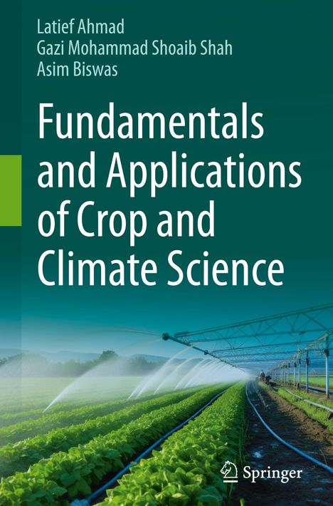 Latief Ahmad: Fundamentals and Applications of Crop and Climate Science, Buch