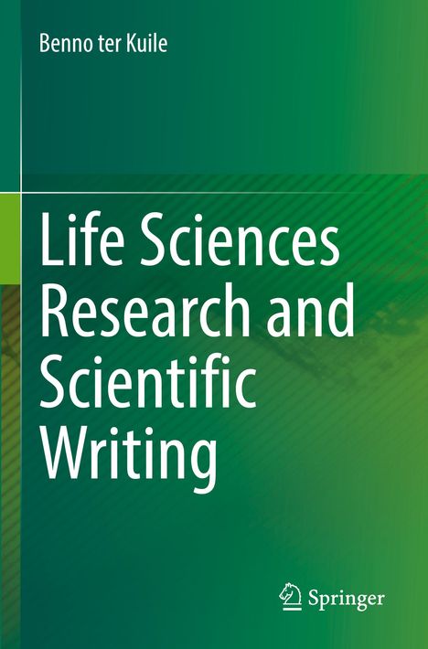 Benno Ter Kuile: Life Sciences Research and Scientific Writing, Buch