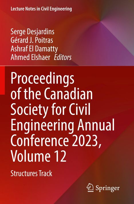 "Proceedings of the Canadian Society for Civil Engineering Annual Conference 2023, Volume 12, Structures Track." Farbiges Design.