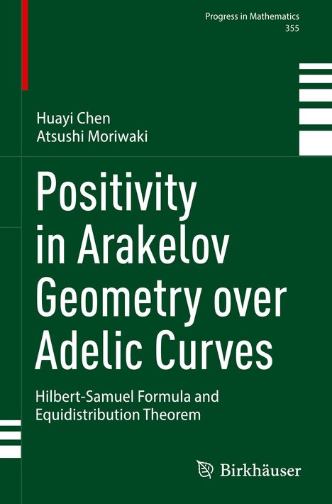 Atsushi Moriwaki: Positivity in Arakelov Geometry over Adelic Curves, Buch