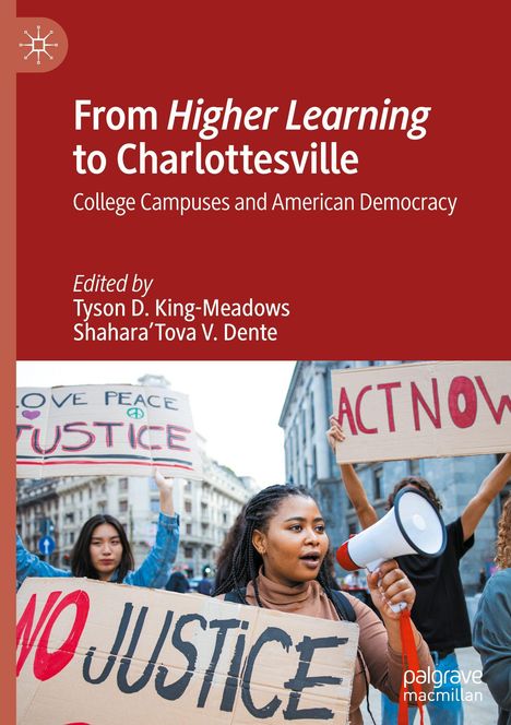 "From Higher Learning to Charlottesville," editiert von Tyson D. King-Meadows, Shahara’Tova V. Dente. Menschen protestieren mit Schildern.