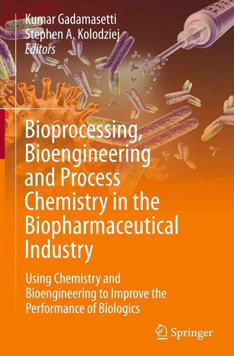 Bioprocessing, Bioengineering and Process Chemistry in the Biopharmaceutical Industry, Buch