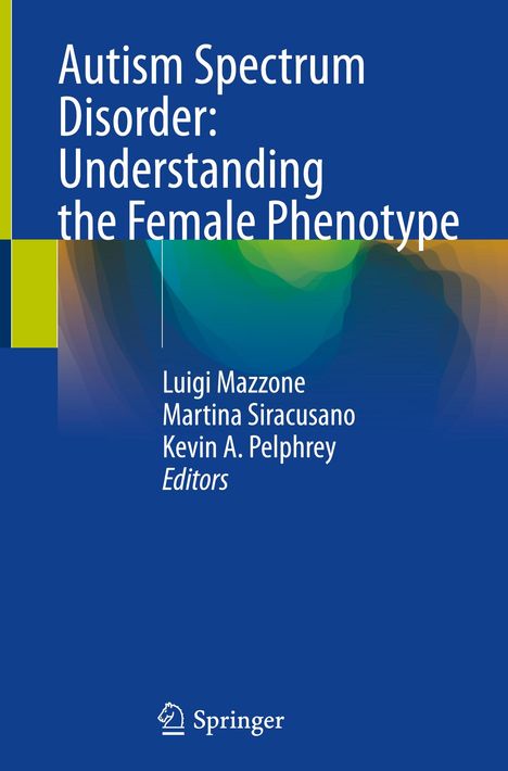 Autism Spectrum Disorder: Understanding the Female Phenotype, Buch