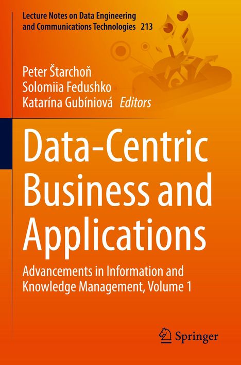 „Data-Centric Business and Applications“, Buchcover, Autoren: Peter Štarchoň, Solomiia Fedushko, Katarína Gubíniová, Springer-Verlag.