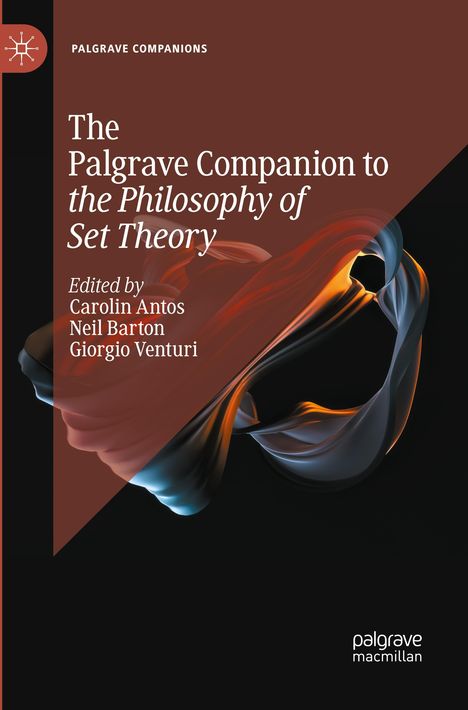 Titel: "The Palgrave Companion to the Philosophy of Set Theory". Herausgeber: Carolin Antos, Neil Barton, Giorgio Venturi. Dynamische, bunte Bänder auf dunklem Hintergrund.