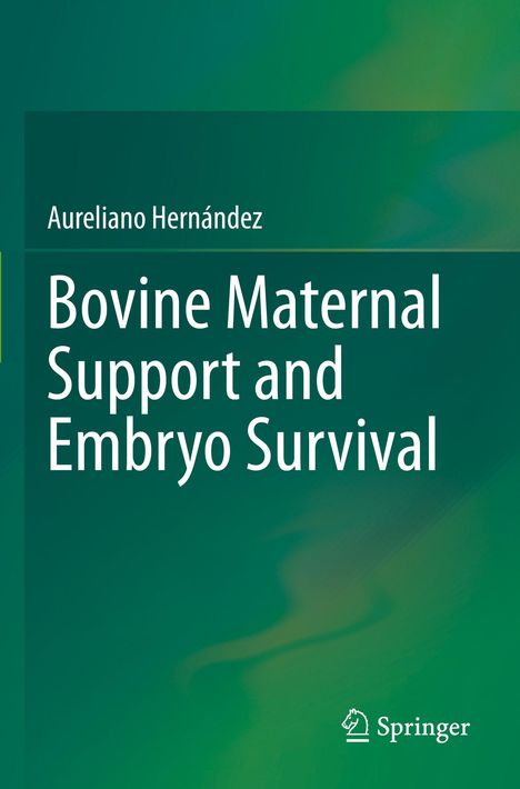 Aureliano Hernández: Bovine Maternal Support and Embryo Survival, Buch
