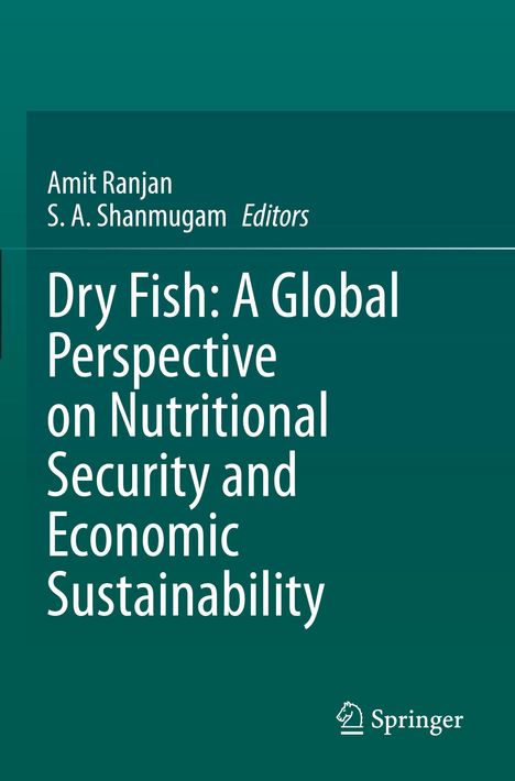 Dry Fish: A Global Perspective on Nutritional Security and Economic Sustainability, Buch