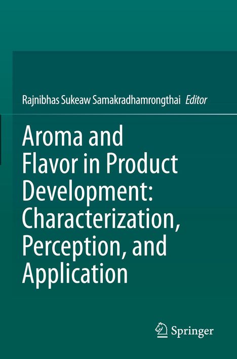 Aroma and Flavor in Product Development: Characterization, Perception, and Application, Buch