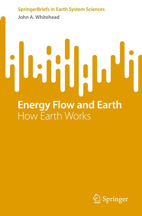 John A. Whitehead: Energy Flow and Earth, Buch