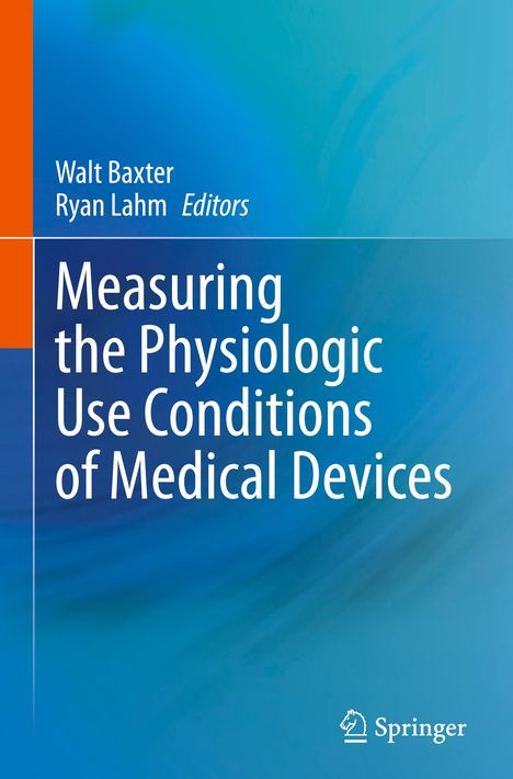 Measuring the Physiologic Use Conditions of Medical Devices, Buch