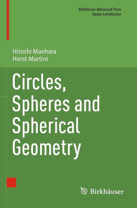 Hiroshi Maehara: Maehara, H: Circles, Spheres and Spherical Geometry, Buch