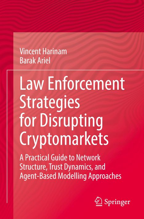Barak Ariel: Law Enforcement Strategies for Disrupting Cryptomarkets, Buch
