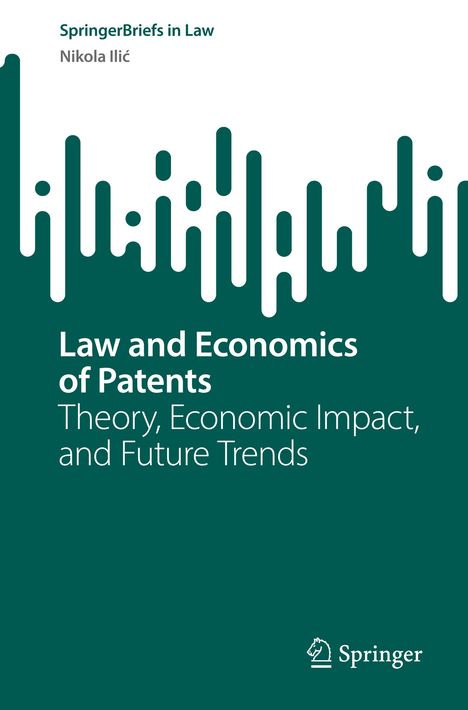 Nikola Ili¿: Law and Economics of Patents, Buch