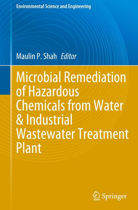 Microbial Remediation of Hazardous Chemicals from Water &amp; Industrial Wastewater Treatment Plant, Buch